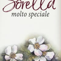 Per una sorella molto speciale