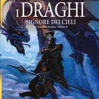 I draghi del signore dei cieli. Le cronache perdute. DragonLance – Vol. 2