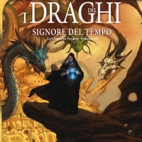 I draghi del signore del tempo. Le cronache perdute. DragonLance – Vol. 3
