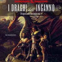 I draghi dell’inganno. DragonLance destinies – Vol. 1