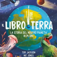 Il libro della Terra. La storia del nostro pianeta in 24 ore