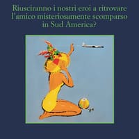 Riusciranno i nostri eroi a ritrovare l’amico misteriosamente scomparso in Sud America?