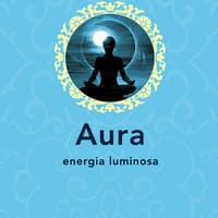 Aura. Energia luminosa