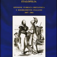Italofilia. Opinione pubblica britannica e Risorgimento italiano (1847-1860)