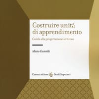Costruire unità di apprendimento. Guida alla progettazione a ritroso