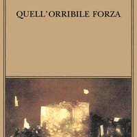 Quell’orribile forza. Una favola moderna per adulti