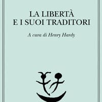 La libertà e i suoi traditori