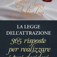 La legge dell’attrazione. 365 risposte per realizzare i tuoi desideri