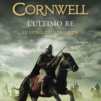 L’ultimo re. Le storie dei re sassoni