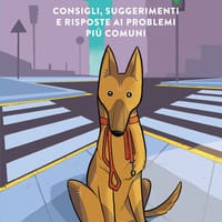 Il cane in città. Consigli, suggerimenti e risposte ai problemi più comuni