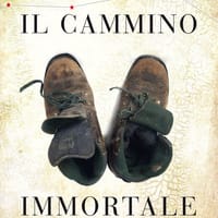Il cammino immortale. La strada per Santiago di Compostela