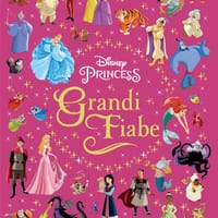 Grandi fiabe. Disney princess