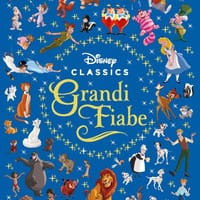Grandi fiabe. Disney classics
