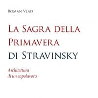 La sagra della Primavera di Stravinsky. Architettura di un capolavoro