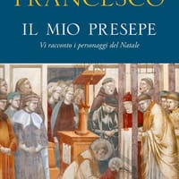 Il mio presepe. Vi racconto i personaggi del Natale