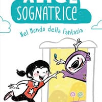 Alice sognatrice nel mondo della fantasia