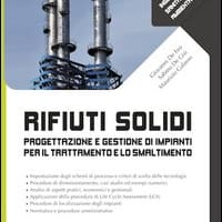Rifiuti solidi. Progettazione e gestione di impianti per il trattamento e lo smaltimento