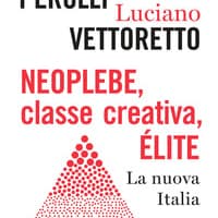 Neoplebe, classe creativa, élite. La nuova Italia