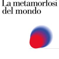 La metamorfosi del mondo