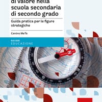 Un orientamento di valore nella scuola secondaria di secondo grado. Guida pratica per le figure strategiche