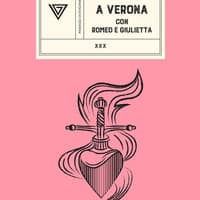 A Verona con Romeo e Giulietta