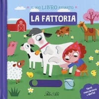 La fattoria. Il mio libro animato