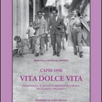 Capri 1950. Vita dolce vita. Personaggi, scandali e imprese sull’isola negli anni Cinquanta