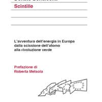 Scintille. L’avventura dell’energia in Europa dalla scissione dell’atomo alla rivoluzione verde