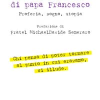 La rivoluzione di Papa Francesco. Profezia, sogno, utopia