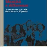 Identità e differenze. Introduzione agli studi delle donne e di genere