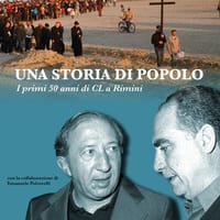 Una storia di popolo. I primi 50 anni di CL a Rimini