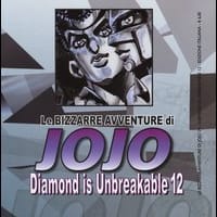Diamond is unbreakable. Le bizzarre avventure di Jojo – Vol. 12
