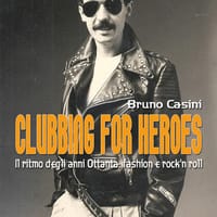 Clubbing for heroes. Il ritmo degli anni Ottanta: fashion e rock’n roll