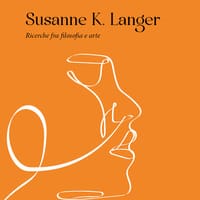 Susanne K. Langer. Ricerche fra filosofia e arte