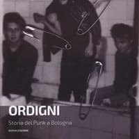 Ordigni. Storia del punk a Bologna