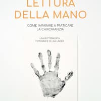 Guida alla lettura della mano. Come imparare a praticare la chiromanzia