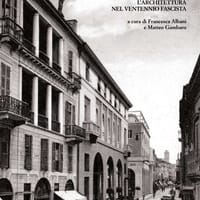 Vercelli littoria. L’architettura nel Ventennio fascista