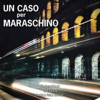Un caso per Maraschino