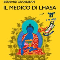 Il medico di Lhasa. Indagini nella regione dell’Himalaya