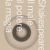 Shakespeare. Il male, il potere, la magia