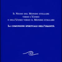 Il nesso del mondo stellare verso l’uomo e dell’uomo verso il mondo stellare. La comunione spirituale dell’umanità