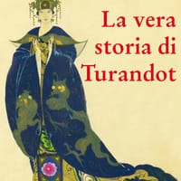 La vera storia di Turandot e del principe Calà