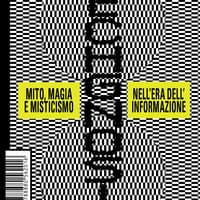 Techgnosis. Mito magia e misticismo nell’era dell’informazione