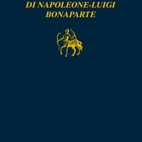 Vita breve e rivoluzioni perdute di Napoleone Luigi Bonaparte