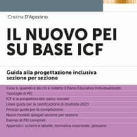 Il nuovo PEI su base ICF. Guida alla progettazione inclusiva sezione per sezione
