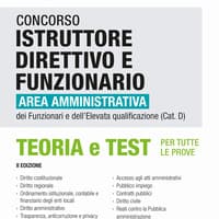 Concorso istruttore direttivo e funzionario. Area amministrativa dei funzionari e dell'elevata qualificazione (Cat. D). Teoria e test per tutte le prove
