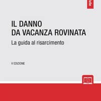 Il danno da vacanza rovinata. La guida al risarcimento