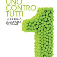 Uno contro tutti. I numeri uno della storia del tennis
