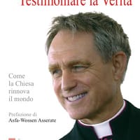 Testimoniare la verità. Come la Chiesa rinnova il mondo
