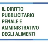 Il diritto pubblicitario penale e amministrativo degli alimenti